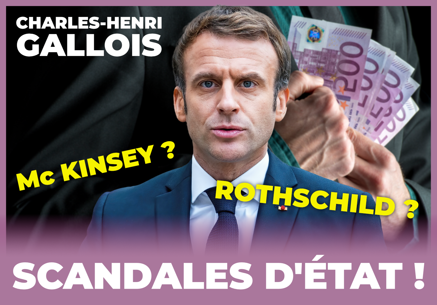 McKinsey,Rothschild,Macron,scandale,affaires,présidentielle 2022,charles-henri gallois,frexit,génération Frexit,reprenons le contrôle