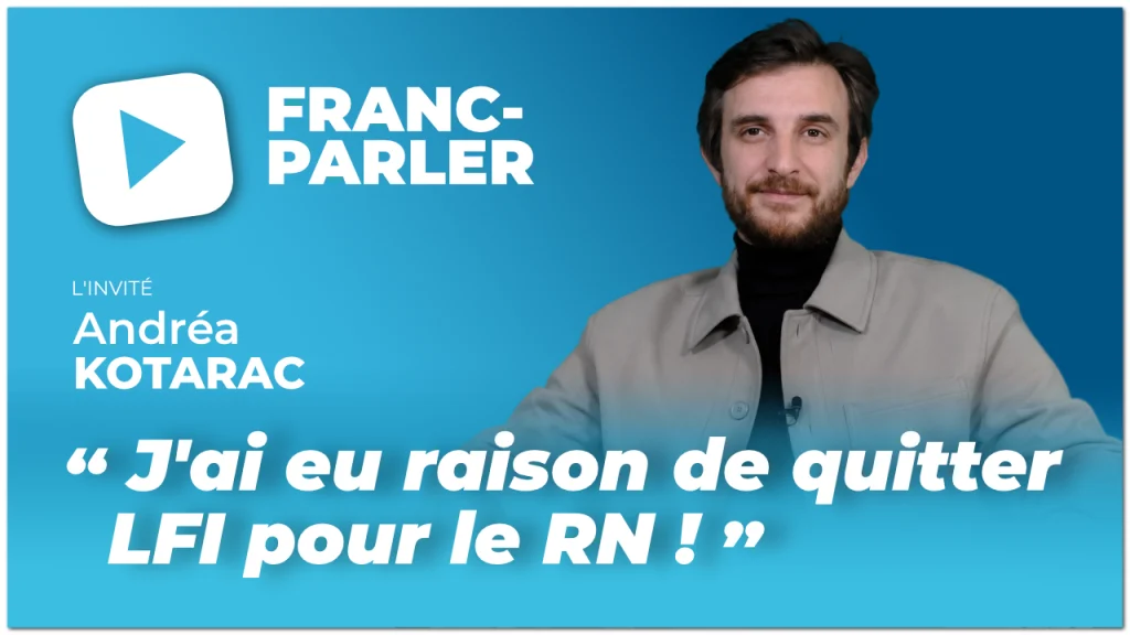 Andréa Kotatarac,LFI,RN,La France Insoumise,Rassemblement national,Marine le pen,Jordan Bardella,souverainisme,populaire,peuple,démagogie,islamisme,gauchisme,wokisme,mélenchon,macron